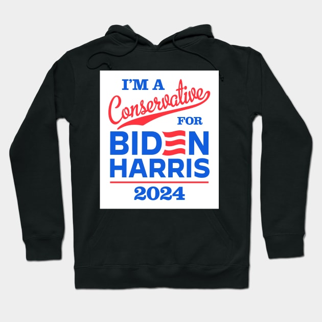 I'm a Conservative For Biden 2024 Hoodie by MotiviTees